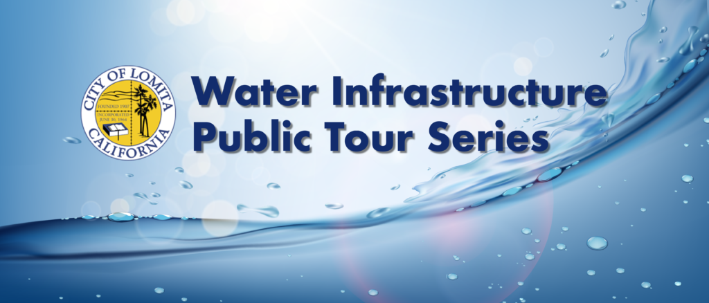 City of Lomita Water Infrastructure Public Tour Series